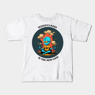 Mindfulness is the new cool Kids T-Shirt